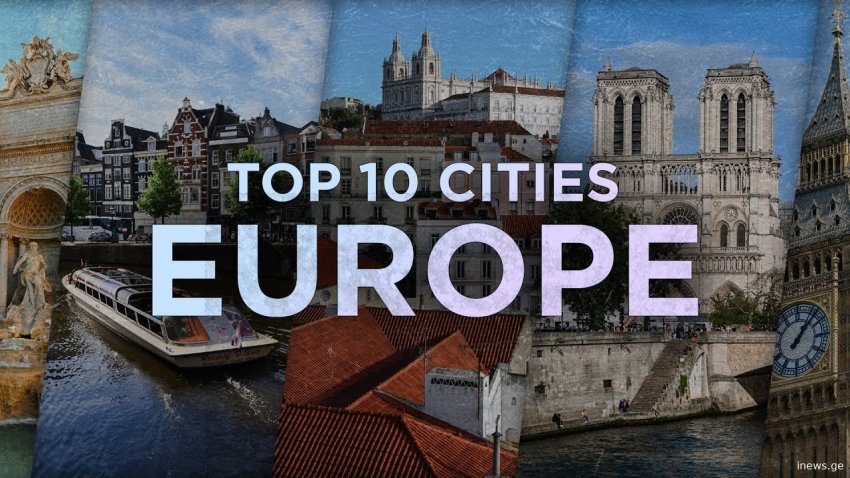 10 European Cities You Must Visit 10 European Cities You Must Visit